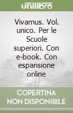Vivamus. Vol. unico. Per le Scuole superiori. Con e-book. Con espansione online libro
