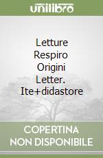 Letture Respiro Origini Letter. Ite+didastore libro