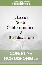 Classici Nostri Contemporanei 2 Ite+didastore libro