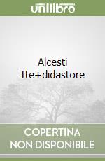 Alcesti Ite+didastore
