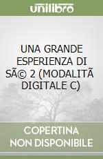 UNA GRANDE ESPERIENZA DI SÃ© 2  (MODALITÃ  DIGITALE C) libro