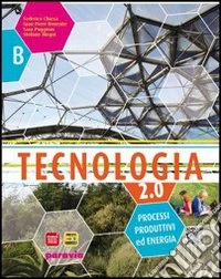 Tecnologia 2.0. Informatica. Per la Scuola media. Con CD-ROM libro