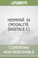 HERMENÃ¨IA (MODALITÃ  DIGITALE C)