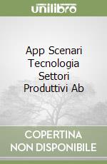 App Scenari Tecnologia Settori Produttivi Ab libro