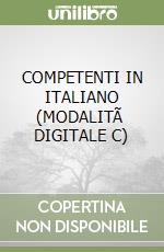 COMPETENTI IN ITALIANO (MODALITÃ  DIGITALE C) libro