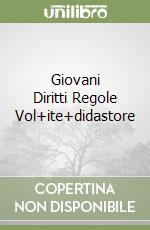 Giovani Diritti Regole Vol+ite+didastore libro