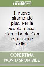 Il nuovo giramondo plus. Per la Scuola media. Con e-book. Con espansione online libro