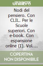 Nodi del pensiero. Con CLIL. Per le Scuole superiori. Con e-book. Con espansione online (I). Vol. 2: Dall`umanesimo a Hegel libro usato