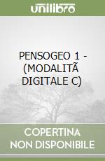 PENSOGEO 1 - (MODALITÃ  DIGITALE C) libro