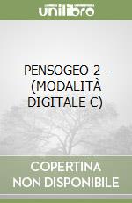 PENSOGEO 2 - (MODALITÀ DIGITALE C) libro