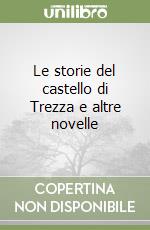 Le storie del castello di Trezza e altre novelle libro