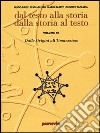 Dal testo alla storia dalla storia al testo. Ediz. gialla. Per le Scuole superiori. Vol. 1: Dalle origini all'umanesimo libro