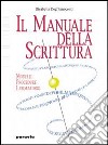 Il manuale della scrittura. Per le Scuole superiori libro di DEGL'INNOCENTI