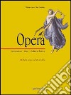 Opera. Letteratura, testi, cultura latina. Per il triennio. Vol. 1: Dalle origini all'età di Silla-L'età di Cesare libro