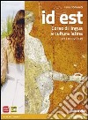 Id est. Per le Scuole superiori. Con espansione online libro