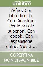 Zefiro. Con Libro liquido. Con Didastore. Per le Scuole superiori. Con ebook. Con espansione online. Vol. 3: Giacomo Leopardi libro