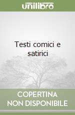 Testi comici e satirici libro