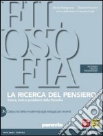 Ricerca del pensiero. Vol 3C: Dalla crisi della modernità agli sviluppi più recenti. Per le Scuole superiori. Con espansione online libro