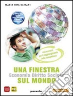 Una finestra sul mondo. Per le Scuole superiori. Con espansione online libro