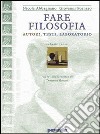 Fare filosofia. Per i Licei e gli Ist. magistrali. Vol. 2: Il pensiero moderno libro