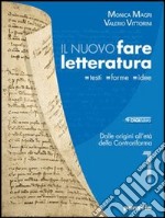 Nuovo fare letteratura. Per le Scuole superiori. Con espansione online. Vol. 2: Dal barocco al Romanticismo libro