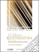 Il libro della letteratura Vol. 1 + Antologia della Divina Commedia