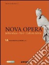 Nova opera. Per il Liceo scientifico. Con espansione online. Vol. 1: Dalle origini all'età di Silla-L'età di Cesare libro