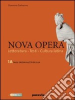 Nova opera. Per il Liceo scientifico. Con espansione online. Vol. 3: Dalla prima età imperiale ai regni romano-barbarici libro