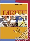 Diritti alla meta. Per le Scuole superiori. Con espansione online libro