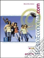 Diritto ed economia.com. Per le Scuole superiori. Con espansione online. Vol. 1 libro