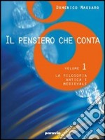 Il pensiero che conta. Per i Licei e gli Ist. magistrali libro