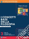 Concetti base della filosofia. La filosofia dalle origini a Ockham. Per le Scuole superiori. Con e-book. Con espansione online (I). Vol. 3 libro di Fresco Giulia