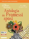 Tuo sguardo domani. Antologia dei Promessi sposi. Per le Scuole superiori. Con e-book. Con espansione online (Il) libro