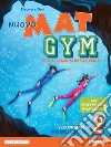 Nuovo Mat gym. Per allenarsi in vacanza. Per la Scuola media. Con espansione online. Vol. 2 libro di Dani Eleonora