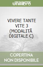 VIVERE TANTE VITE 3  (MODALITÃ  DIGITALE C) libro