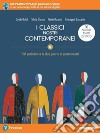 I classici nostri contemporanei. Nuovo esame di Stato. Per le Scuole superiori. Con e-book. Con espansione online. Vol. 3/6