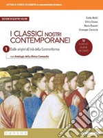 Classici nostri contemporanei. Nuovo esame di Stato. Per le Scuole superiori. Con e-book. Con espansione online (I). Vol. 1 libro