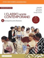 Classici nostri contemporanei. Nuovo esame di Stato. Per le Scuole superiori. Con e-book. Con espansione online (I). Vol. 3/1 libro