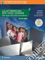 Letteratura ieri, oggi, domani. Ediz. nuovo esame di Stato. Per le Scuole superiori. Con e-book. Con espansione online (La). Vol. 1 libro