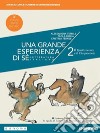 Grande esperienza di sé. Ediz. nuovo esame di Stato. Per le Scuole superiori. Con e-book. Con espansione online (Una). Vol. 2: Il Quattrocento e il Cinquecento libro