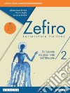 Zefiro. Ediz. nuovo esame di Stato. Per le Scuole superiori. Con e-book. Con espansione online. Vol. 2: Dal Seicento alla prima metà dell'Ottocento libro