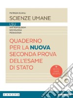 Quaderno per la nuova seconda prova dell'esame di stato. Con espansione online libro