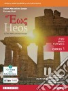 Heos. L'alba della cultura europea. lingua, lessico, civiltà greca. Esercizi. Per i Licei e gli Ist. magistrali. Con e-book. Con espansione online. Vol. 1 libro