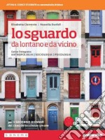 Sguardo da lontano e da vicino. Corso integrato di antropologia, sociologia e psicologia. Per il secondo biennio delle Scuole superiori. Con e-book. Con espansione online (Lo) libro