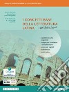 Concetti base della letteratura latina. Per i Licei e gli Ist. magistrali. Con e-book. Con espansione online (I) libro