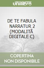 DE TE FABULA NARRATUR 2 (MODALITÃ  DIGITALE C) libro