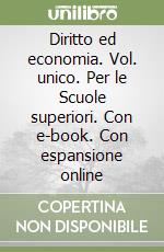 Diritto ed economia. Vol. unico. Per le Scuole superiori. Con e-book. Con espansione online