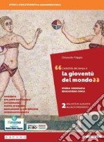 Gioventù del mondo. Storia, Geografia, Educazione civica. Per i Licei e gli Ist. magistrali. Con e-book. Con espansione online (La). Vol. 2