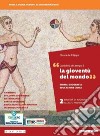 Gioventù del mondo. Storia, Geografia, Educazione civica. Per i Licei e gli Ist. magistrali. Con e-book. Con espansione online (La). Vol. 2 libro di De Filippis Chiara