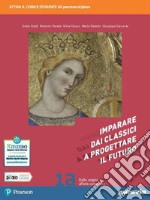 IMPARARE DAI CLASSICI A PROGETTARE IL FUTURO 1A (MODALITÃ  DIGITALE C) libro